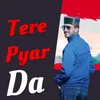 About Tere Pyar Da Song